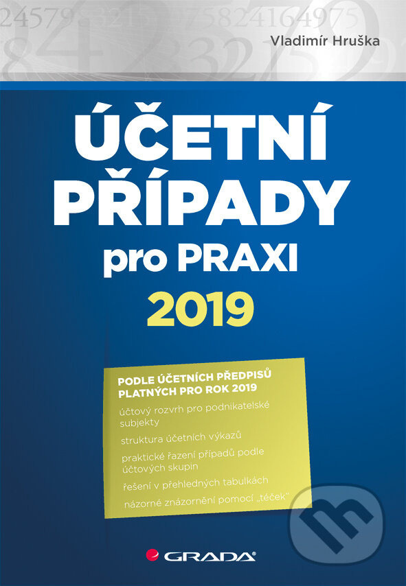 E-kniha: Účetní případy pro praxi 2019 (Vladimír Hruška). Grada, 2019 E-kniha: Účetní případy pro praxi 2019 (Vladimír Hruška). Grada, 2019