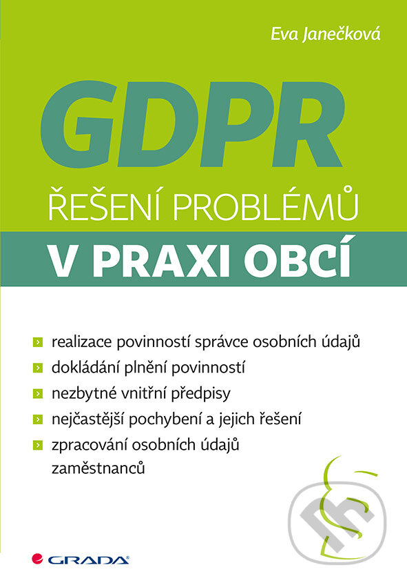 GDPR - Řešení problémů v praxi obcí - Eva Janečková, Grada, 2019