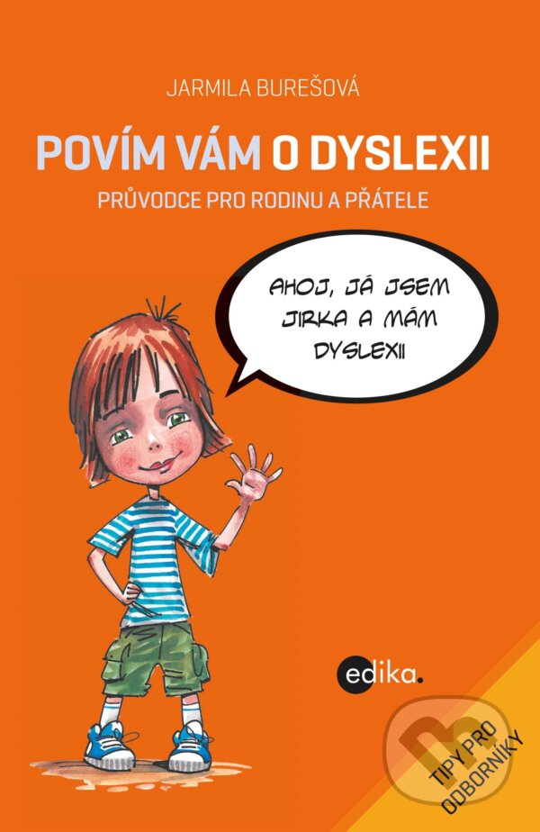 E-kniha: Povím vám o dyslexii (Jarmila Burešová). Edika, 2016 E-kniha: Povím vám o dyslexii (Jarmila Burešová). Edika, 2016