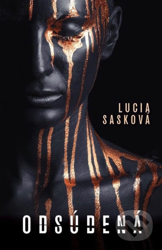 Kniha: Odsúdená (Lucia Sasková). Slovenský spisovateľ, 2019 Kniha: Odsúdená (Lucia Sasková). Slovenský spisovateľ, 2019
