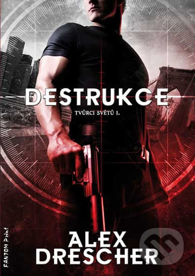 Kniha: Destrukce (Alex Drescher). FANTOM Print, 2019 Kniha: Destrukce (Alex Drescher). FANTOM Print, 2019