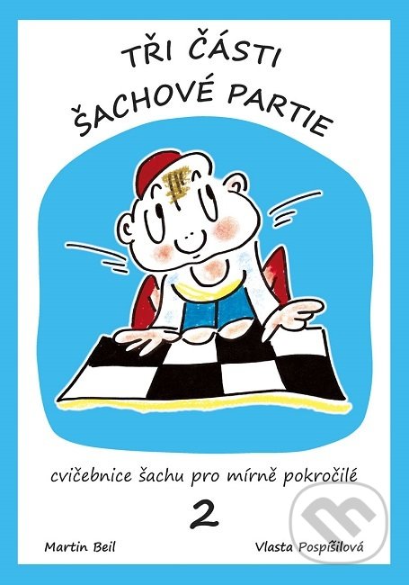 Kniha: Tři části šachové partie (Martin Beil). Dolmen, 2019 Kniha: Tři části šachové partie (Martin Beil). Dolmen, 2019