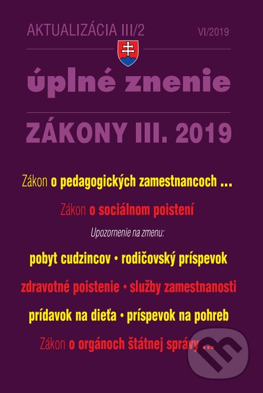 Aktualizácia 2019 III/2 – Úplné znenie zákonov po novele, Poradca s.r.o., 2019