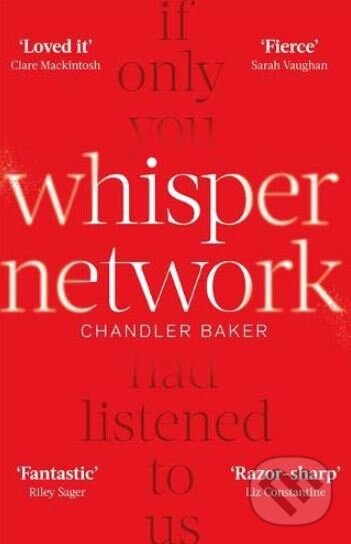 Kniha: Whisper Network (Chandler Baker). Sphere, 2019 Kniha: Whisper Network (Chandler Baker). Sphere, 2019
