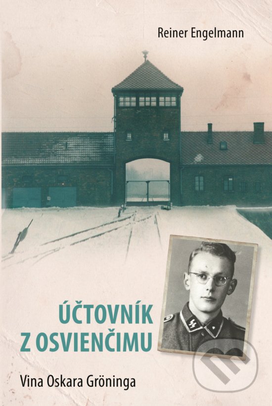 Kniha: Účtovník z Osvienčimu (Reiner Engelmann). Fortuna Libri, 2019 Kniha: Účtovník z Osvienčimu (Reiner Engelmann). Fortuna Libri, 2019