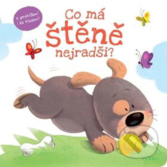 Kniha: Co má štěně nejradši? (Rebo). Rebo, 2019 Kniha: Co má štěně nejradši? (Rebo). Rebo, 2019