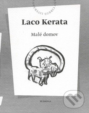 Kniha: Malé domov (Laco Kerata). Koloman Kertész Bagala, 2019 Kniha: Malé domov (Laco Kerata). Koloman Kertész Bagala, 2019