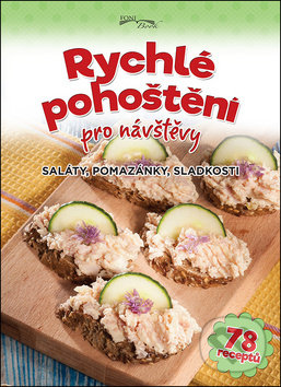Kniha: Rychlé pohoštění pro návštěvy (Zoltán Liptai). Foni book, 2018 Kniha: Rychlé pohoštění pro návštěvy (Zoltán Liptai). Foni book, 2018