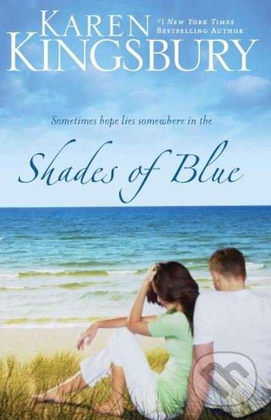 Kniha: Shades of Blue (Karen Kingsbury). Zondervan, 2009 Kniha: Shades of Blue (Karen Kingsbury). Zondervan, 2009