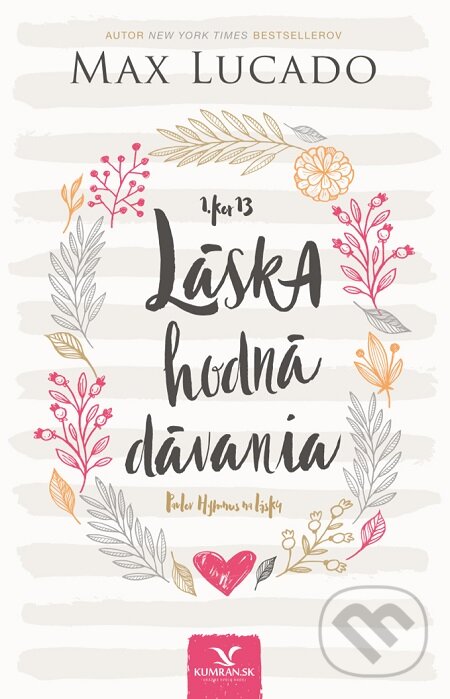 E-kniha: Láska hodná dávania (Max Lucado). Kumran, 2019 E-kniha: Láska hodná dávania (Max Lucado). Kumran, 2019