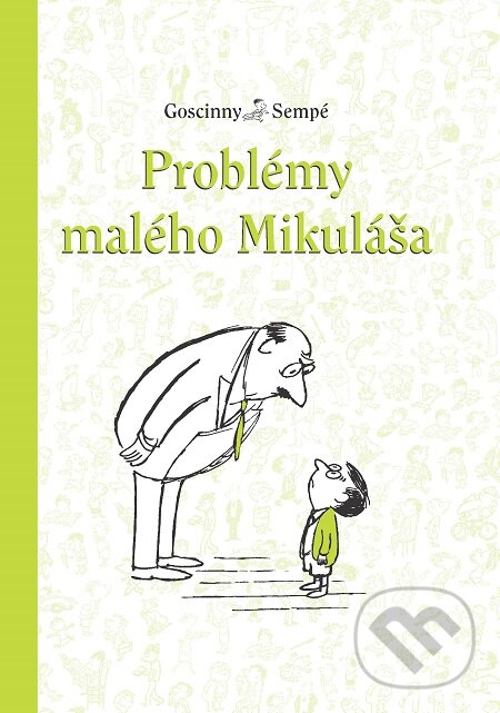 E-kniha: Problémy malého Mikuláša (Jean-Jacques Sempé a René Goscinny). Slovart, 2019 E-kniha: Problémy malého Mikuláša (Jean-Jacques Sempé a René Goscinny). Slovart, 2019