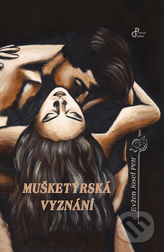 Kniha: Mušketýrská vyznání (Alexandra Hejl a Evžen Josef Petr). Pragoline, 2005 Kniha: Mušketýrská vyznání (Alexandra Hejl a Evžen Josef Petr). Pragoline, 2005