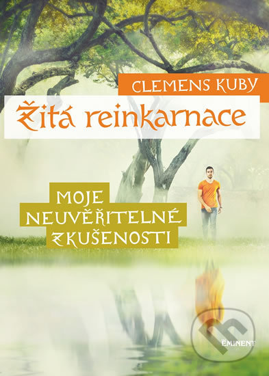 Kniha: Žitá reinkarnace (Clemens Kuby). Eminent, 2019 Kniha: Žitá reinkarnace (Clemens Kuby). Eminent, 2019