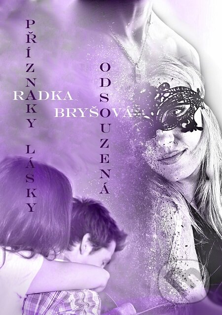E-kniha: Odsouzená / Příznaky lásky (Radka Bryšová). E-knihy jedou E-kniha: Odsouzená / Příznaky lásky (Radka Bryšová). E-knihy jedou