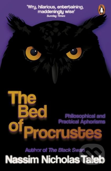 Kniha: The Bed of Procrustes (Nassim Nicholas Taleb). Penguin Books, 2016 Kniha: The Bed of Procrustes (Nassim Nicholas Taleb). Penguin Books, 2016