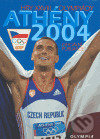 Kniha: Athény 2004 - Hry XXVIII. olympiády (Olympia). Olympia, 2004 Kniha: Athény 2004 - Hry XXVIII. olympiády (Olympia). Olympia, 2004