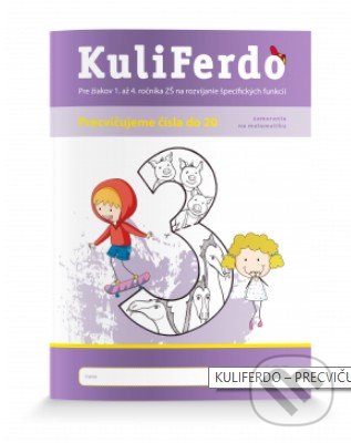 Kniha: Kuliferdo - precvičujeme čísla do 20 (Barbora Kováčová, Mária Tekelová a Michaela Hanáková). Raabe, 2019 Kniha: Kuliferdo - precvičujeme čísla do 20 (Barbora Kováčová, Mária Tekelová a Michaela Hanáková). Raabe, 2019