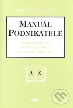 Kniha: Manuál podnikatele (Libuše Brádlerová). Radix, 1997 Kniha: Manuál podnikatele (Libuše Brádlerová). Radix, 1997