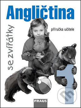 Kniha: Angličtina se zvířátky 1 (Jana Davidová a Simon Gill). Fraus, 2006 Kniha: Angličtina se zvířátky 1 (Jana Davidová a Simon Gill). Fraus, 2006