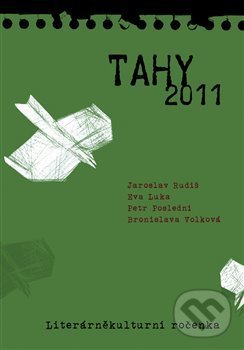 Tahy 2011 - Eva Luka, Petr Poslední, Jaroslav Rudiš, Bronislava Volková, Pavel Mervart, 2012