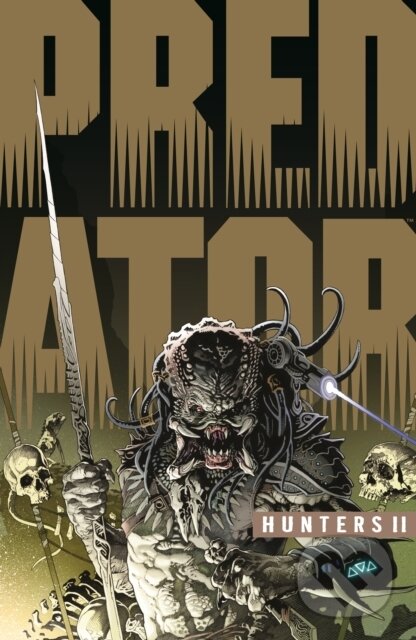 Kniha: Predator: Hunters II (Agustin Padilla a Chris Warner). Dark Horse, 2019 Kniha: Predator: Hunters II (Agustin Padilla a Chris Warner). Dark Horse, 2019