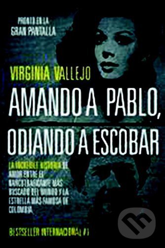 Kniha: Loving Pablo (Virginia Vallejo). Canongate Books, 2018 Kniha: Loving Pablo (Virginia Vallejo). Canongate Books, 2018