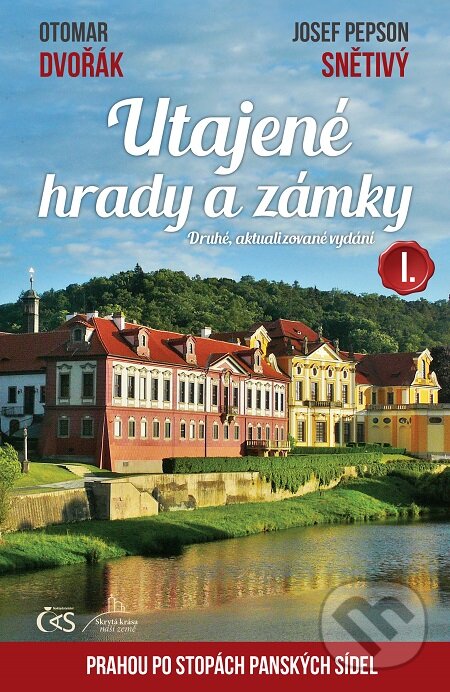 E-kniha: Utajené hrady a zámky I. (Josef Pepson Snětivý a Otomar Dvořák). Čas, 2019 E-kniha: Utajené hrady a zámky I. (Josef Pepson Snětivý a Otomar Dvořák). Čas, 2019