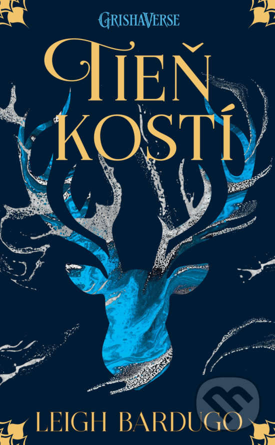 Kniha: Tieň kostí (Leigh Bardugo). Slovart, 2019 Kniha: Tieň kostí (Leigh Bardugo). Slovart, 2019