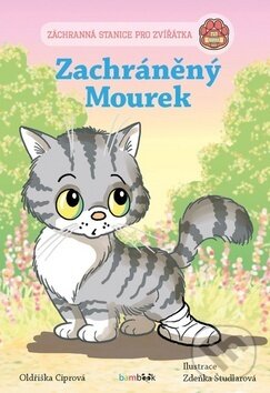 Kniha: Zachráněný Mourek (Oldřiška Ciprová). Bambook, 2018 Kniha: Zachráněný Mourek (Oldřiška Ciprová). Bambook, 2018