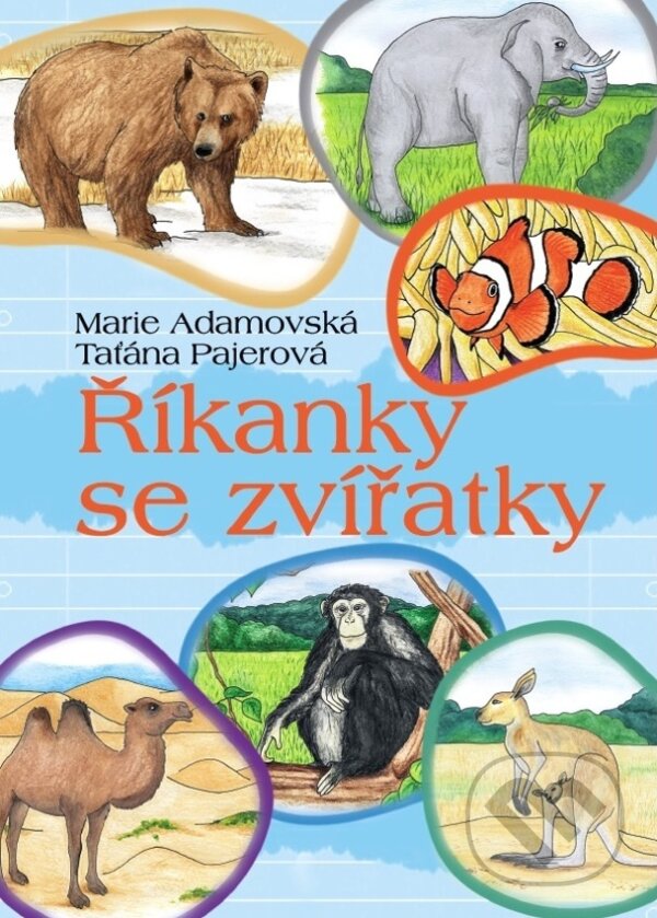 Kniha: Říkanky se zvířátky (Marie Adamovská a Taťána Pajerová). Ottovo nakladatelství, 2019 Kniha: Říkanky se zvířátky (Marie Adamovská a Taťána Pajerová). Ottovo nakladatelství, 2019