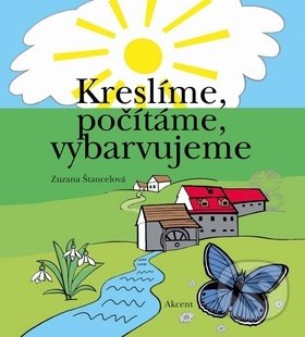 Kniha: Kreslíme, počítáme, vybarvujeme (Zuzana Štancelová). Akcent, 2017 Kniha: Kreslíme, počítáme, vybarvujeme (Zuzana Štancelová). Akcent, 2017