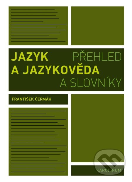 E-kniha: Jazyk a jazykověda (František Čermák). Karolinum, 2011 E-kniha: Jazyk a jazykověda (František Čermák). Karolinum, 2011