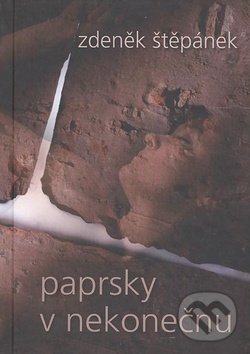 Kniha: Paprsky v nekonečnu (Zdeněk Štěpánek). Pragoline, 2007 Kniha: Paprsky v nekonečnu (Zdeněk Štěpánek). Pragoline, 2007