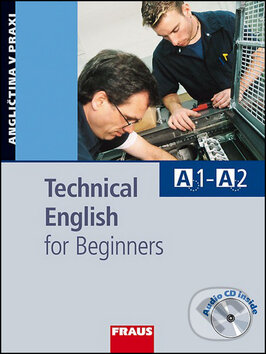 Kniha: Technical English for Beginners (David Christie). Fraus, 2008 Kniha: Technical English for Beginners (David Christie). Fraus, 2008