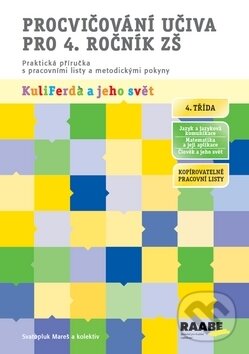 Kniha: Procvičování učiva pro 4. ročník ZŠ (Svatopluk Mareš). Raabe Kniha: Procvičování učiva pro 4. ročník ZŠ (Svatopluk Mareš). Raabe
