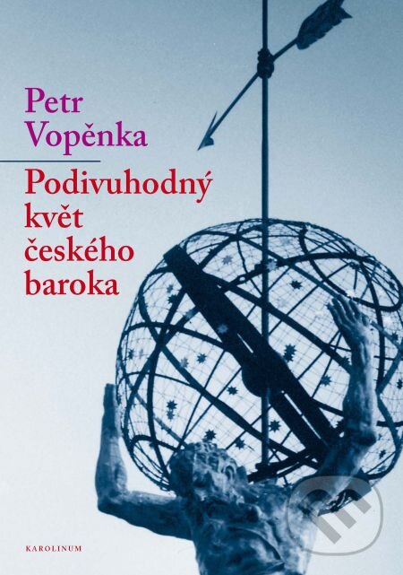 E-kniha: Podivuhodný květ českého baroka (Petr Vopěnka). Karolinum, 2013 E-kniha: Podivuhodný květ českého baroka (Petr Vopěnka). Karolinum, 2013