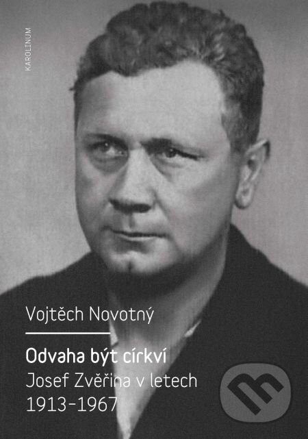 E-kniha: Odvaha být církví (Vojtěch Novotný). Karolinum, 2014 E-kniha: Odvaha být církví (Vojtěch Novotný). Karolinum, 2014