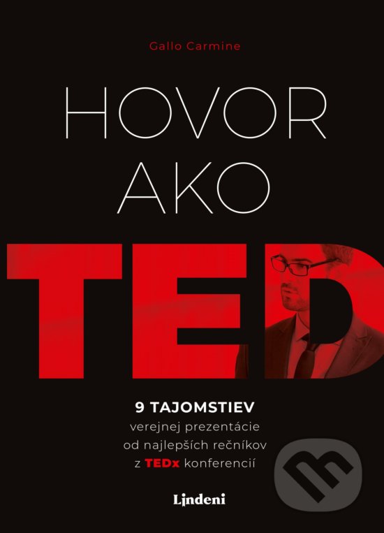 Kniha: Hovor ako TED (Carmine Gallo). Lindeni, 2019 Kniha: Hovor ako TED (Carmine Gallo). Lindeni, 2019