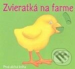 Kniha: Zvieratká na farme (Svojtka&Co.). Svojtka&Co., 2008 Kniha: Zvieratká na farme (Svojtka&Co.). Svojtka&Co., 2008