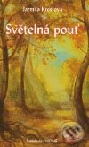 Kniha: Světelná pouť (Vodnář). Vodnář, 2009 Kniha: Světelná pouť (Vodnář). Vodnář, 2009