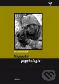 Kniha: Vojenská psychologie (Olga Dziaková). Triton, 2009 Kniha: Vojenská psychologie (Olga Dziaková). Triton, 2009