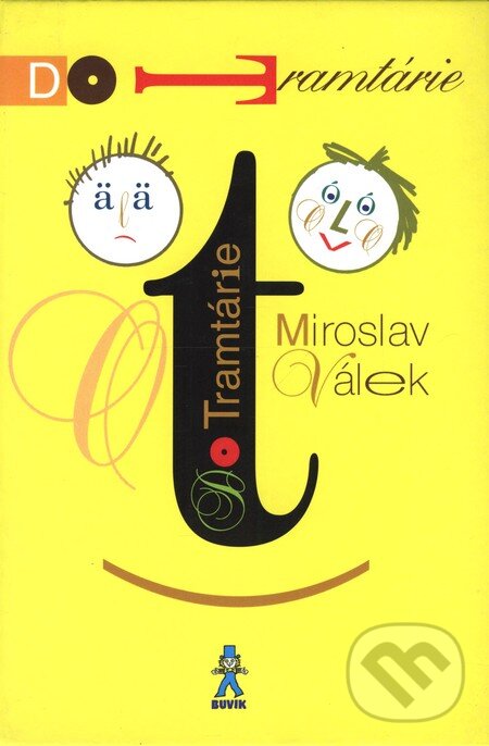 Kniha: Do Tramtárie (Miroslav Válek). Buvik, 2004 Kniha: Do Tramtárie (Miroslav Válek). Buvik, 2004
