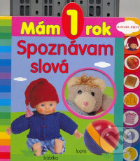 Kniha: Mám 1 rok - Spoznávam slová (Slovart Print). Slovart Print, 2009 Kniha: Mám 1 rok - Spoznávam slová (Slovart Print). Slovart Print, 2009