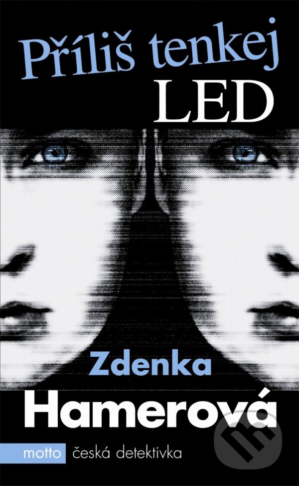 Kniha: Příliš tenkej led (Zdenka Hamerová). Motto, 2006 Kniha: Příliš tenkej led (Zdenka Hamerová). Motto, 2006