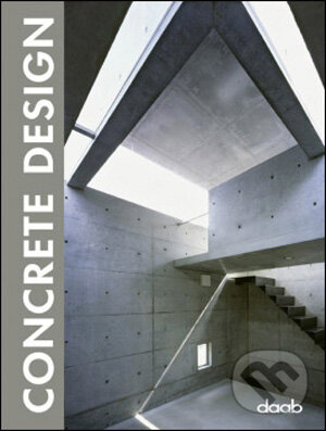 Kniha: Concrete Design (Daab). Daab, 2008 Kniha: Concrete Design (Daab). Daab, 2008