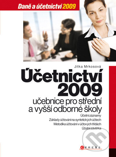 Kniha: Účetnictví 2009 (Jitka Mrkosová). Computer Press, 2009 Kniha: Účetnictví 2009 (Jitka Mrkosová). Computer Press, 2009