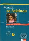 Kniha: Na cestě za češtinou (Hana Andrášová a Alena Podepřelová). Klett, 2009 Kniha: Na cestě za češtinou (Hana Andrášová a Alena Podepřelová). Klett, 2009