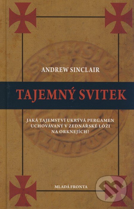Kniha: Tajemný svitek (Andrew Sinclair). Mladá fronta, 2009 Kniha: Tajemný svitek (Andrew Sinclair). Mladá fronta, 2009