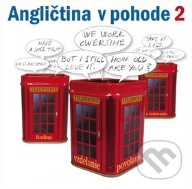 Audiokniha: Angličtina v pohode 2 (Hemisféry). Hemisféry, 2009 Audiokniha: Angličtina v pohode 2 (Hemisféry). Hemisféry, 2009