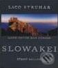 Kniha: Slowakei (Laco Struhár). Spektrum grafik Kniha: Slowakei (Laco Struhár). Spektrum grafik